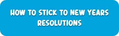 How to stick to new years resolutions