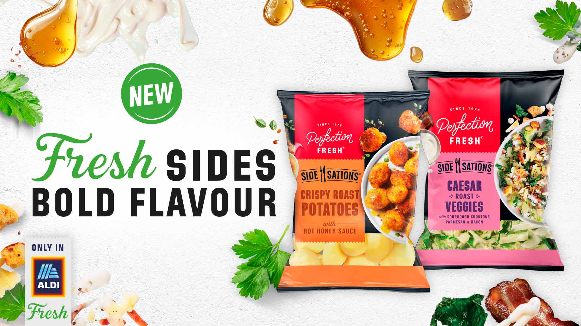 Fresh Sides, bold flavour! New Sidesations flavours. Click for more. 